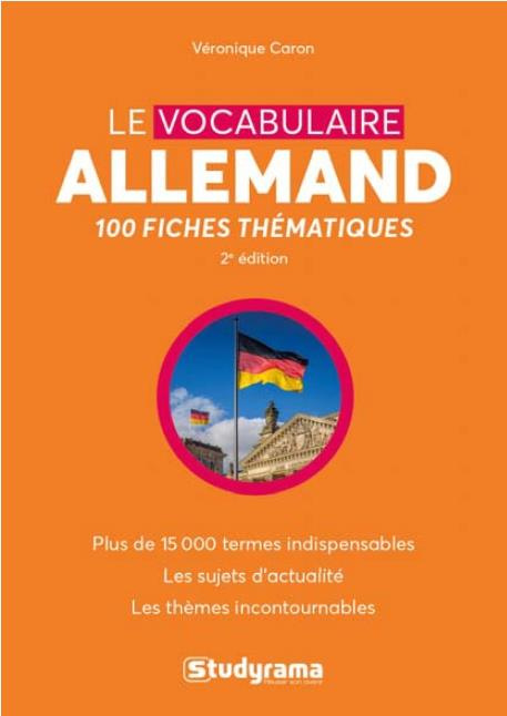 Le vocabulaire allemand. 100 fiches thématiques, 2e édition