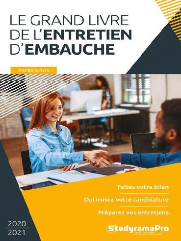 Le grand livre de l'entretien d'embauche. Edition 2020-2021