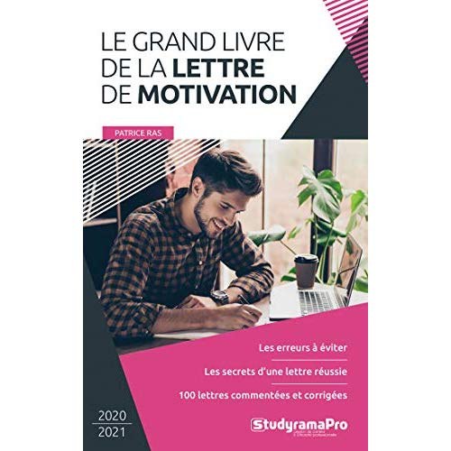 Le grand livre de la lettre de motivation. Edition 2020-2021
