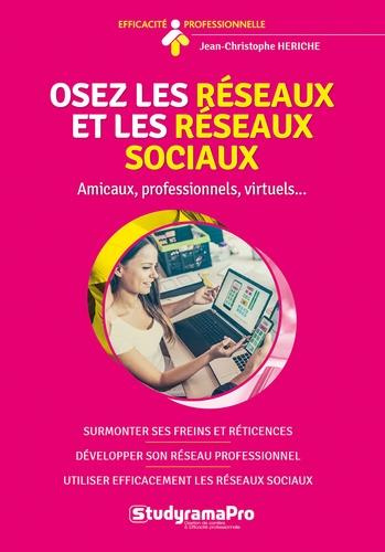 Osez les réseaux et les réseaux sociaux