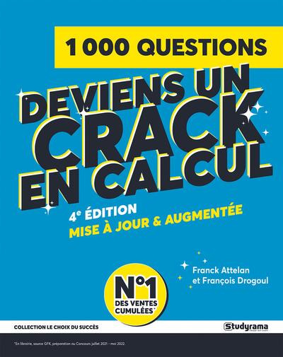 Deviens un crack en calcul. Examens, tests et concours, 4e édition revue et augmentée