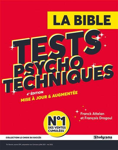 La bible des tests psychotechniques. 4e édition revue et augmentée