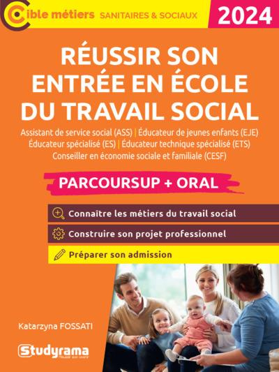 Réussir son entrée en école du travail social. Edition 2024