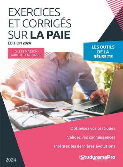 Exercices et corrigés sur la paie. Edition 2024-2025