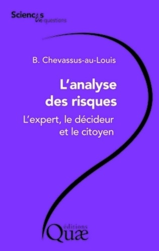 L'ANALYSE DES RISQUES. L'EXPERT, LE DECIDEUR ET LE CITOYEN