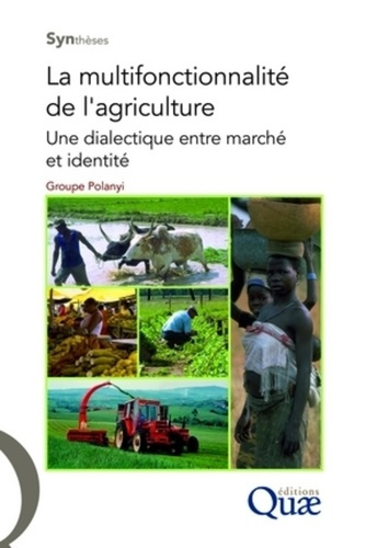 La multifonctionnalité de l'agriculture / Une dialectique entre marché et identité