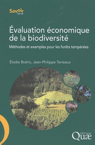 EVALUATION ECONOMIQUE DE LA BIODIVERSITE - METHODES ET EXEMPLES POUR LES FORETS TEMPEREES