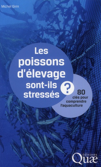 Les poissons d'élevage sont-ils stressés ? / 80 clés pour comprendre l'aquaculture