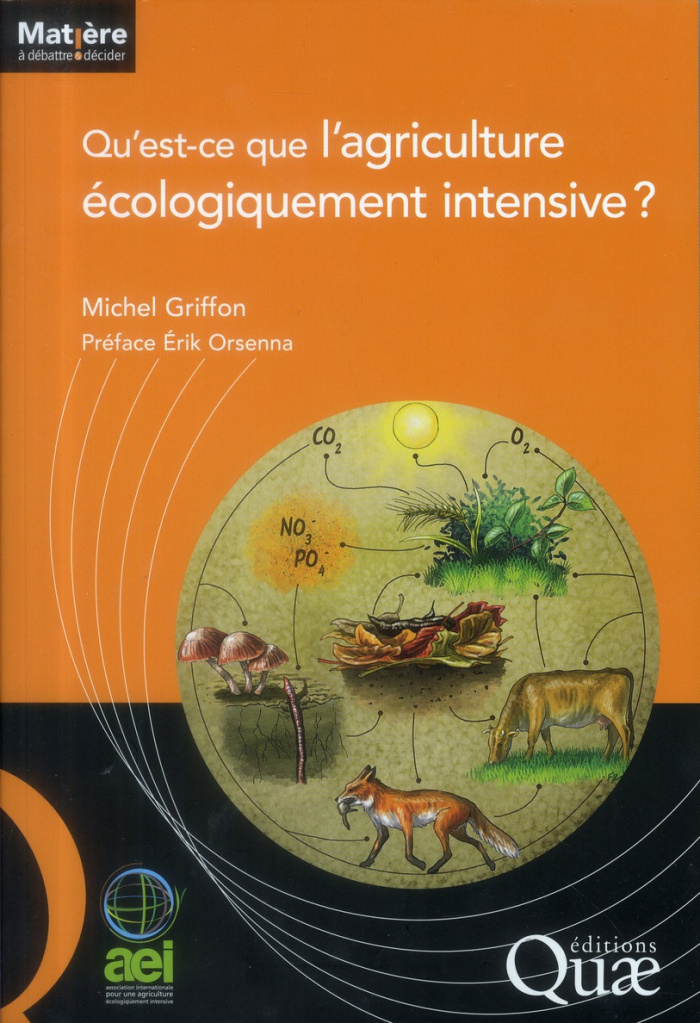 QU'EST CE QUE L'AGRICULTURE ECOLOGIQUEMENT INTENSIVE ?