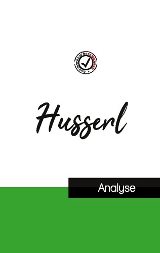 Husserl (étude et analyse complète de sa pensée)