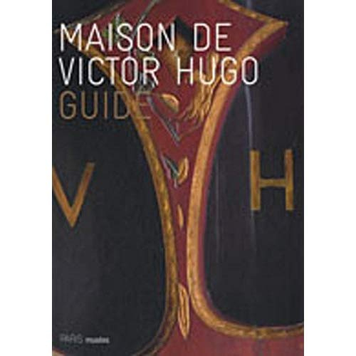 Maison de Victor Hugo. Guide