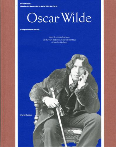 Oscar Wilde. L'impertinent absolu