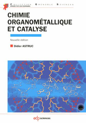 CHIMIE ORGANOMETALLIQUE ET CATALYSE