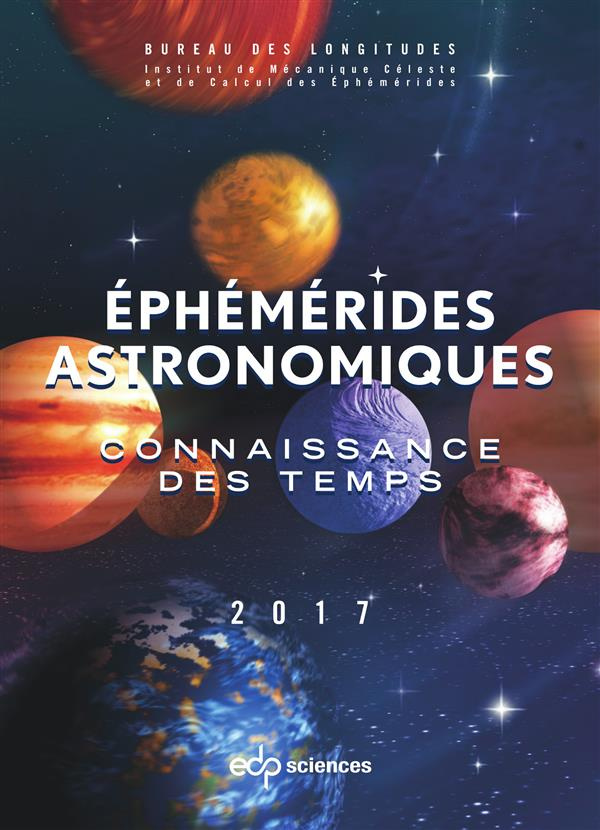 Ephémérides astronomiques 2017 / Connaissance des temps