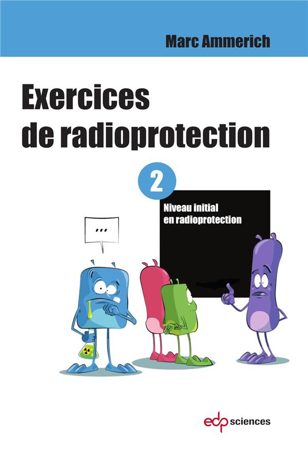 Exercices de radioprotection. Volume 2