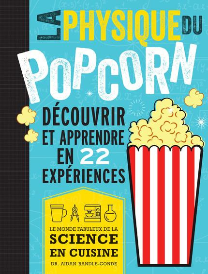 La phyisique du pop corn