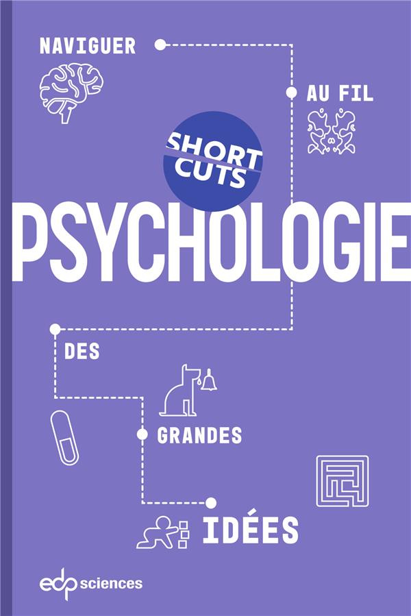 Psychologie. Naviguer au fil des grandes idées