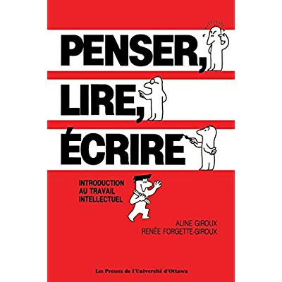 Penser, lire, écrire. Introduction au travail intellectuel