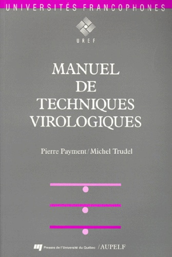MANUEL DE TECHNIQUES VIROLOGIQUES. 2EME EDITION