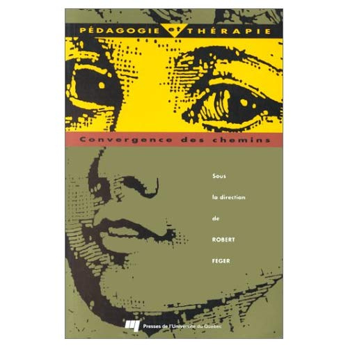 PEDAGOGIE ET THERAPIE. CONVERGENCE DES CHEMINS