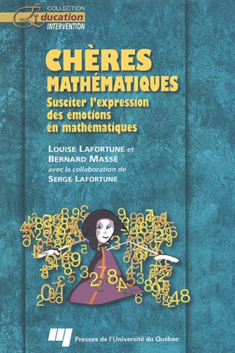 CHERES MATHEMATIQUES. SUSCITER L EXPRESSION DES EMOTIONS EN MATHEMATIQUES