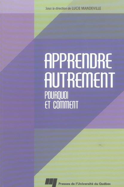 APPRENDRE AUTREMENT. POURQUOI ET COMMENT
