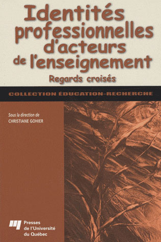 IDENTITES PROFESSIONNELLES D ACTEURS DE L ENSEIGNEMENT. REGARDS CROISES