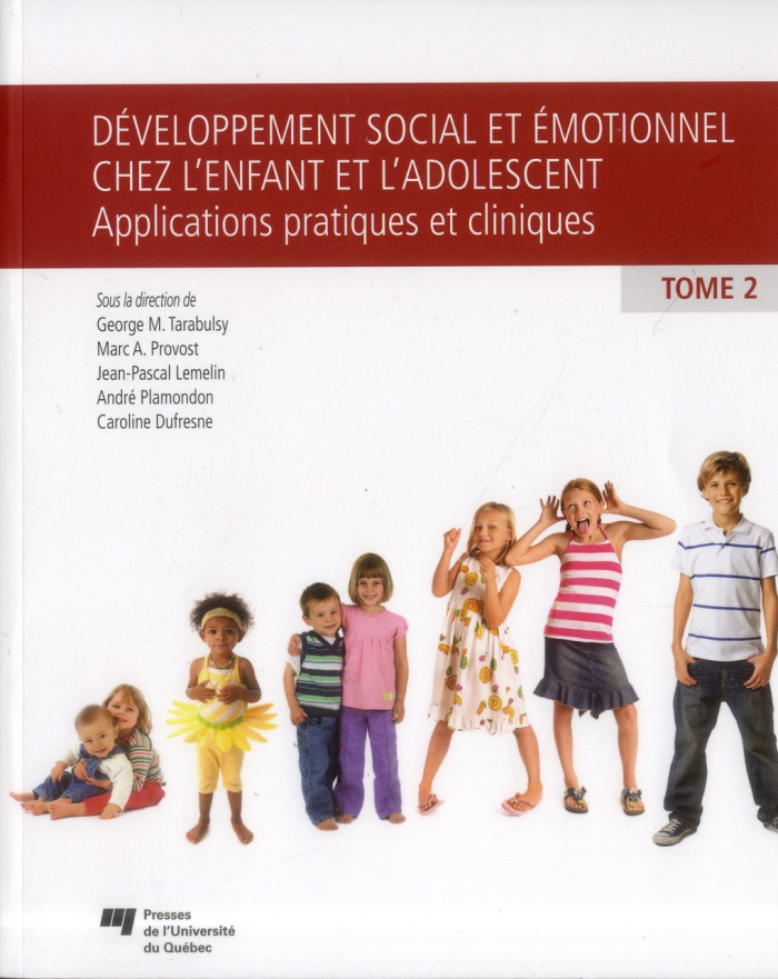 Développement social et émotionnel chez l'enfant et l'adolescent / Tome 2, Applications pratiques et