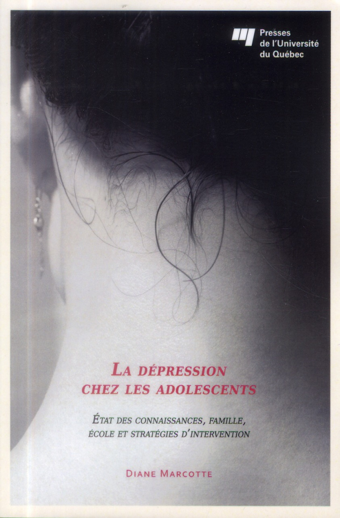 La dépression chez les adolescents / Etat des connaissances, famille, école et stratégies d'interven