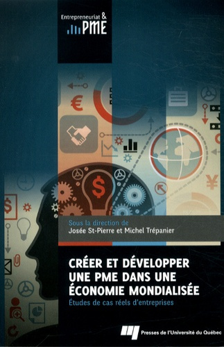 CREER ET DEVELOPPER UNE PME DANS UNE ECONOMIEMONDIALISEE