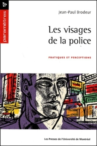 Les visages de la police. Pratiques et perceptions