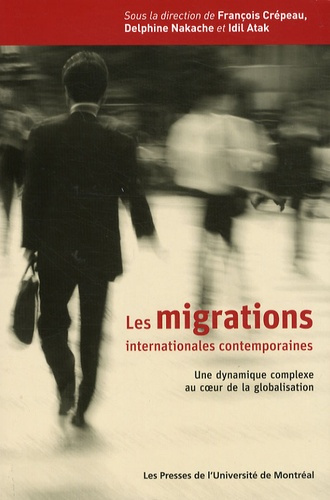 Les migrations internationales contemporaines. Une dynamique complexe au coeur de la globalisation