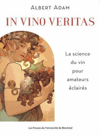 In vino veritas. La science du vin pour amateurs éclairés