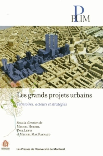 Les grands projets urbains. Territoires, acteurs et stratégies