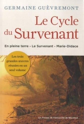 Le Cycle du Survenant. En pleine terre - Le Survenant - Marie-Didace