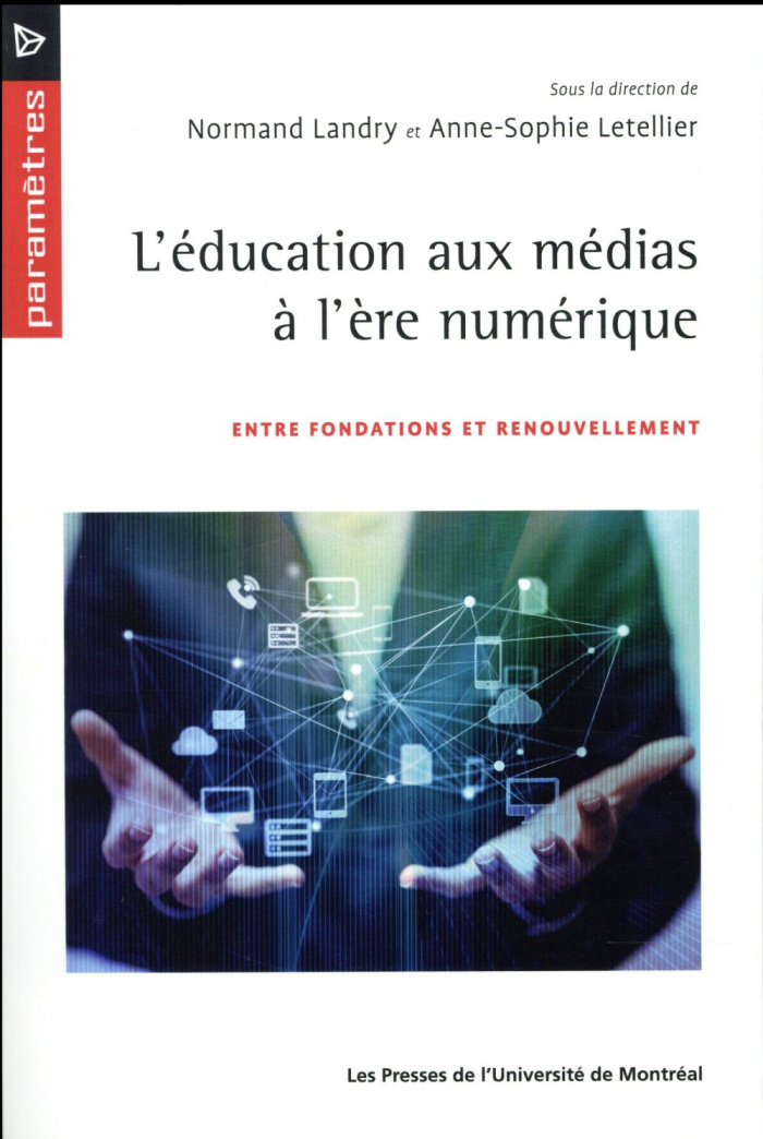 L'éducation aux médias à l'ère numérique. Entre fondations et renouvellement