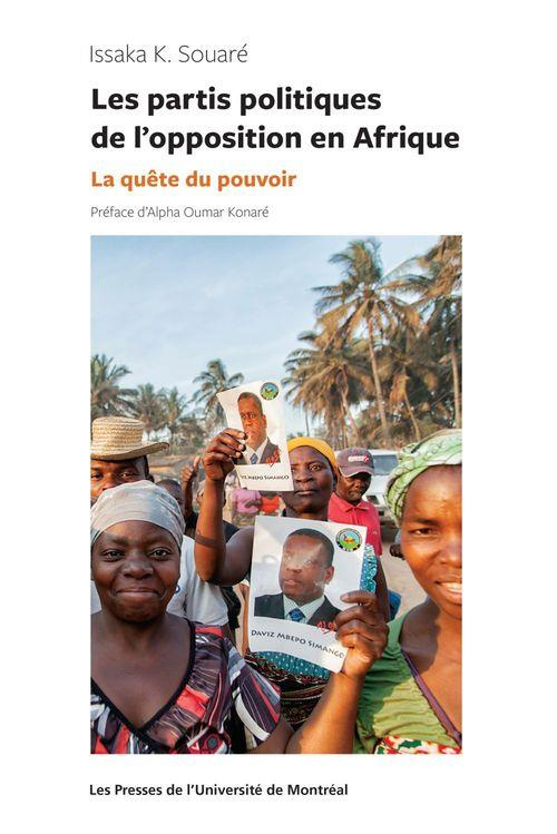 Les partis politiques de l'opposition en Afrique. La quête du pouvoir