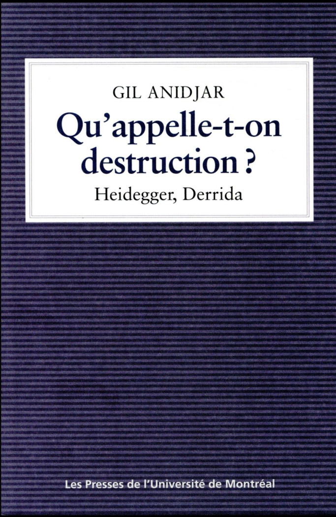 Qu'appelle-t-on destruction ? Heidegger, Derrida