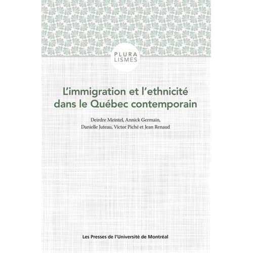 L'immigration et l'ethnicité dans le Québec contemporain