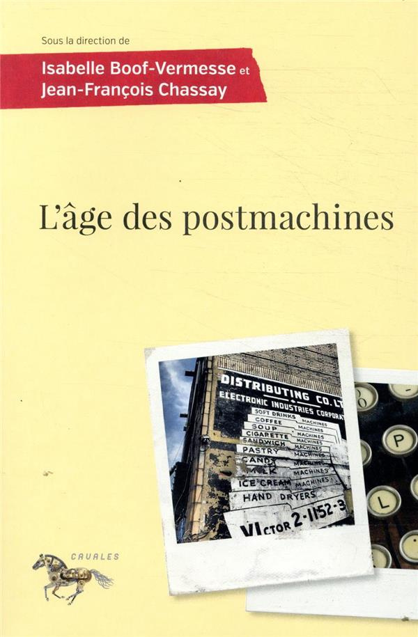 L'âge des postmachines
