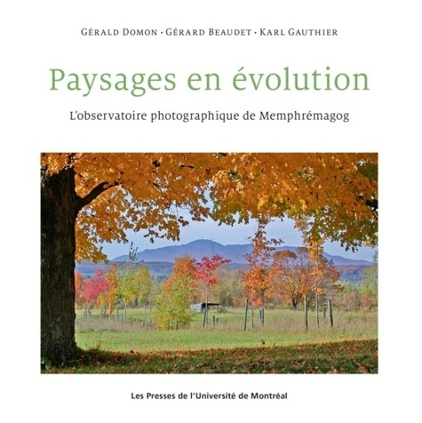 Paysages en évolution. L'observatoire photographique de Memphrémagog