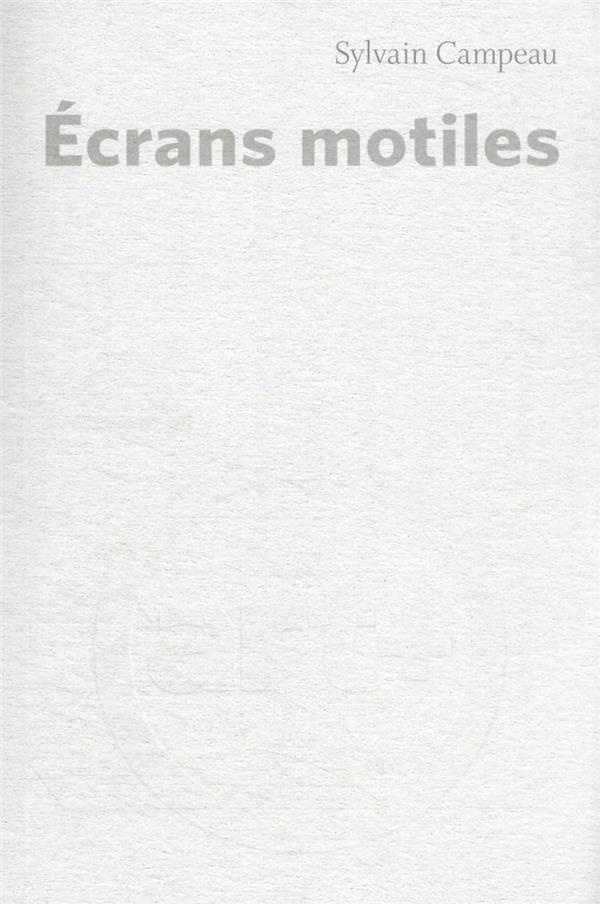Ecrans motiles