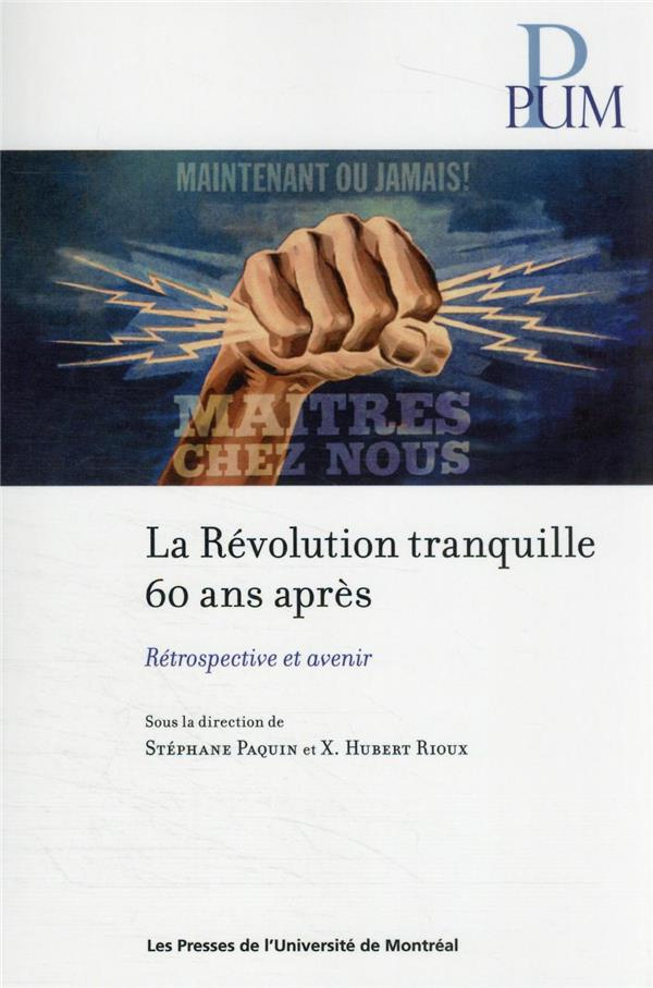La Révolution tranquille 60 ans après. Rétrospective et avenir