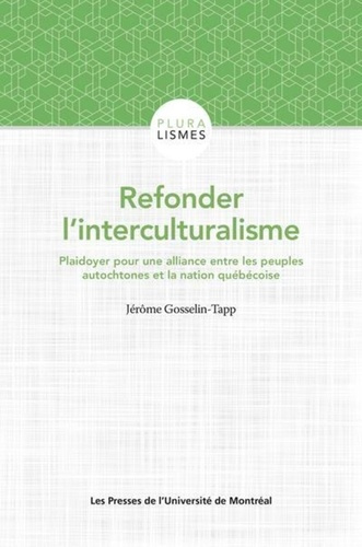 Refonder l'interculturisme. Plaidoyer pour une alliance entre les peuples autochtones et la nation q