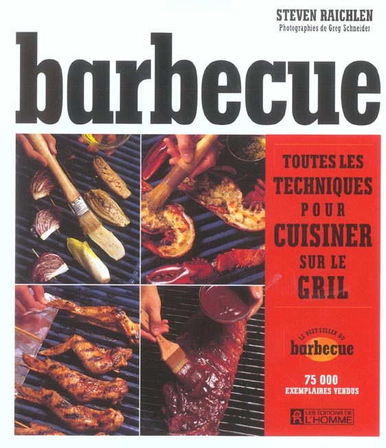 Barbecue. Toutes les techniques pour cuisiner sur le gril