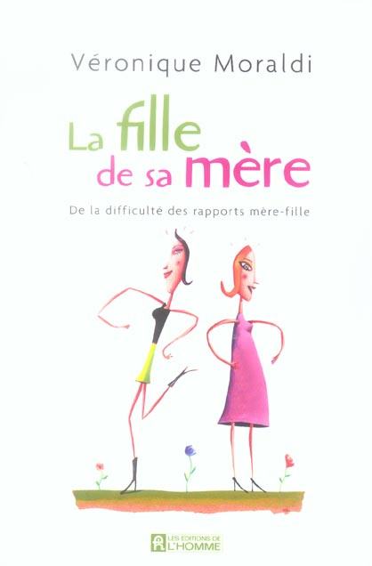 La fille de sa mère. De la difficulté des rapports mère-fille