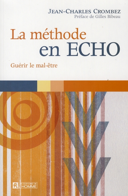 La méthode en ECHO. Guérir le mal-être