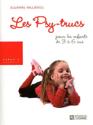 Les Psy-trucs pour les enfants de 3 à 6 ans