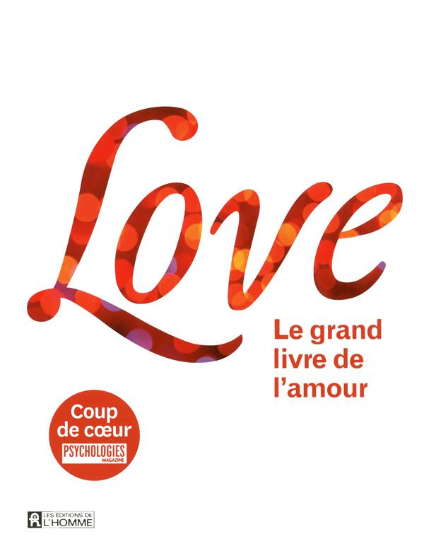 Love. Le grand livre de l'amour