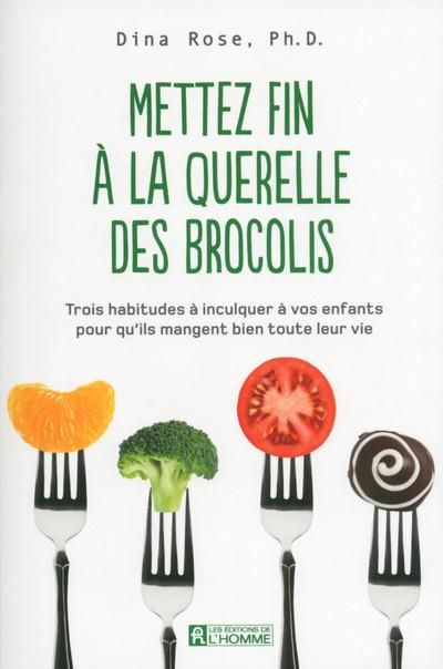 Mettez fin à la querelle des brocolis. Trois habitudes à inculquer à vos enfants pour qu'ils mangent